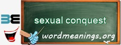 WordMeaning blackboard for sexual conquest